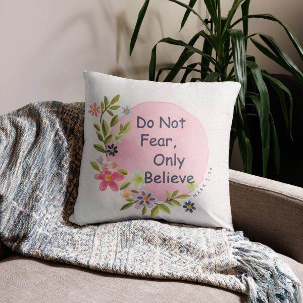 Do not Fear Throw Pillow Cover Floral